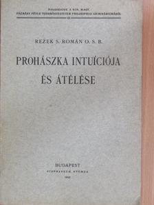 Rezek S. Román - Prohászka intuíciója és átélése [antikvár]