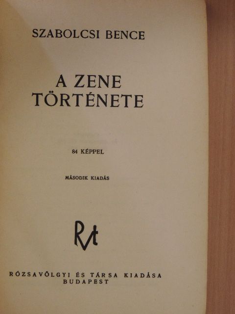 Szabolcsi Bence - A zene története [antikvár]