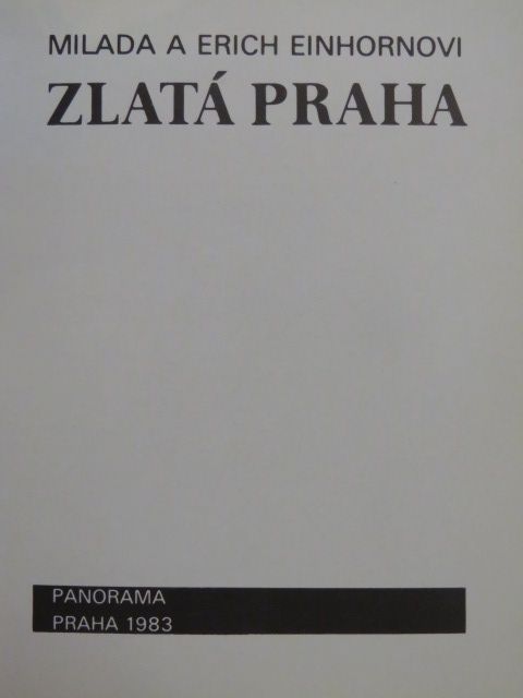 Erich Einhornovi - Zlatá Praha/Zolotaya Praga/Goldenes Prag/Golden Prague/Prague ville dorée [antikvár]