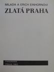 Erich Einhornovi - Zlatá Praha/Zolotaya Praga/Goldenes Prag/Golden Prague/Prague ville dorée [antikvár]