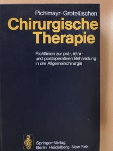 B. Grotelüschen - Chirurgische Therapie (dedikált példány) [antikvár]