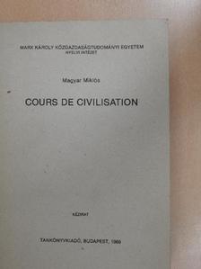Magyar Miklós - Cours de Civilisation [antikvár]