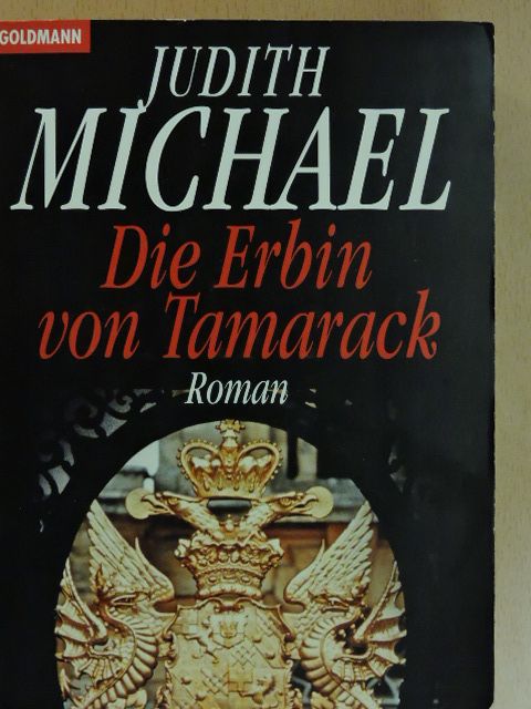Judith Michael - Die Erbin von Tamarack [antikvár]