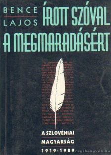 Bence Lajos - Írott szóval a megmaradásért [antikvár]