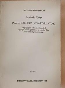 Dr. Almásy György - Pszichológiai gyakorlatok [antikvár]