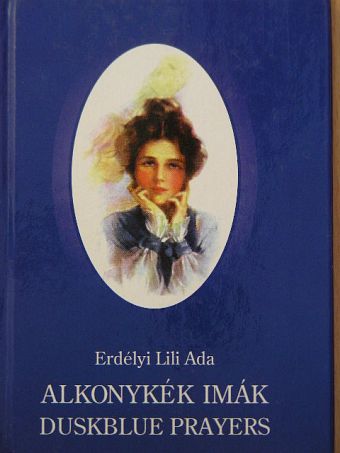 Erdélyi Lili Ada - Alkonykék imák [antikvár]