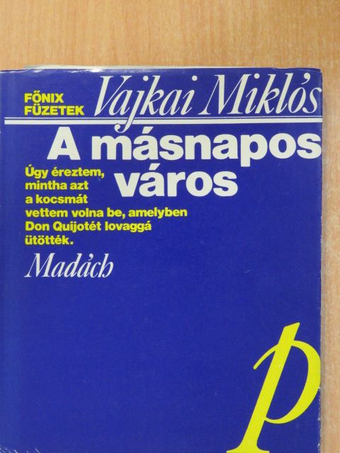 Vajkai Miklós - A másnapos város [antikvár]