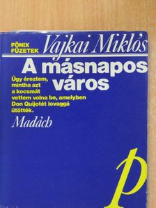 Vajkai Miklós - A másnapos város [antikvár]