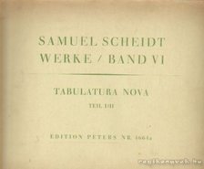 SCHEIDT, SAMUEL - Werke Band VI. / Tabulatura Nova Teil I/II. [antikvár]