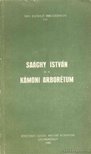 Saághy István és a Kámoni arborétum [antikvár]