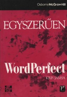 KRIS JAMSA - Egyszerűen WordPerfect [antikvár]