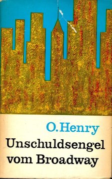 O'HENRY - Unschuldsengel vom Broadway [antikvár]