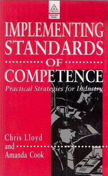 Chris Lloyd, Amanda Cook - Implementing Standards of Competence: Practical Strategies for Industry [antikvár]