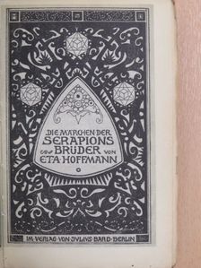 E. T. A. Hoffman - Die Märchen Der Serapions Brüder [antikvár]