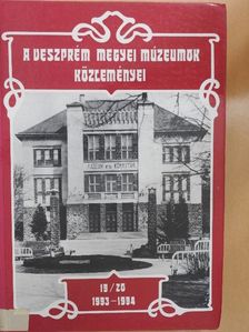 Éri István - A Veszprém Megyei Múzeumok Közleményei 1993-1994. 19/20. [antikvár]