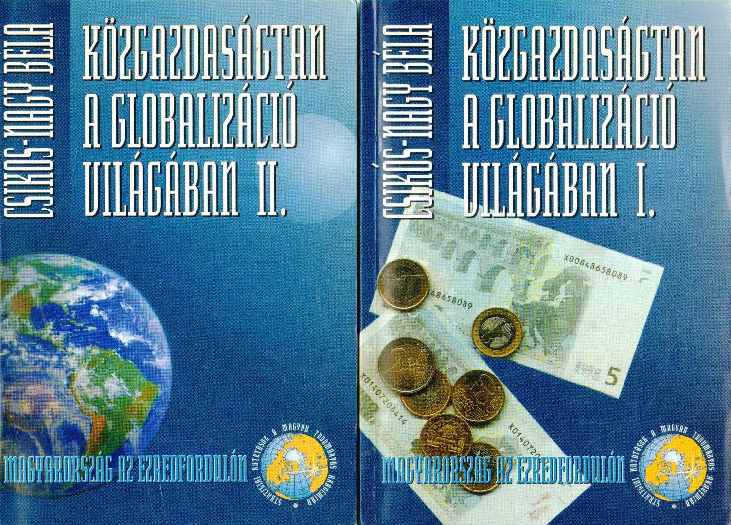 Csikós-Nagy Béla - Közgazdaságtan a globalizáció világában I-II. [antikvár]