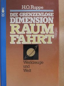 Harry O. Ruppe - Die grenzenlose Dimension Raumfahrt 2. [antikvár]