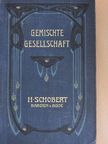 H. Schobert - Gemischte Gesellschaft (gótbetűs) [antikvár]