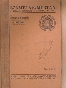 Stéger Ferenc - Számtan és mértan [antikvár]