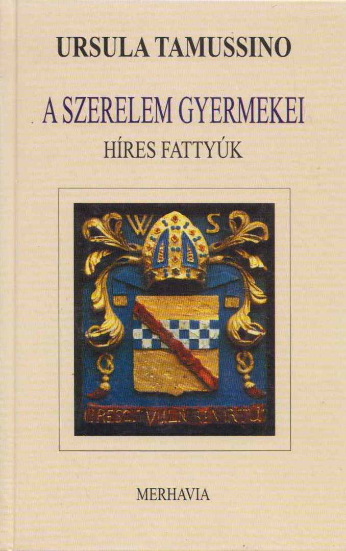 Tamussino, Ursula - A szerelem gyermekei [antikvár]