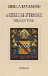 Tamussino, Ursula - A szerelem gyermekei [antikvár]