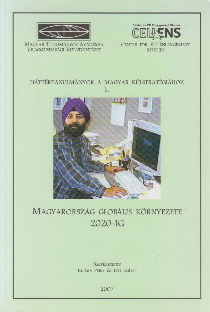 Farkas Péter, Fóti Gábor - Magyarország globális környezete 2020-ig [antikvár]