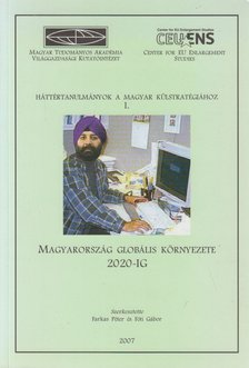 Farkas Péter, Fóti Gábor - Magyarország globális környezete 2020-ig [antikvár]