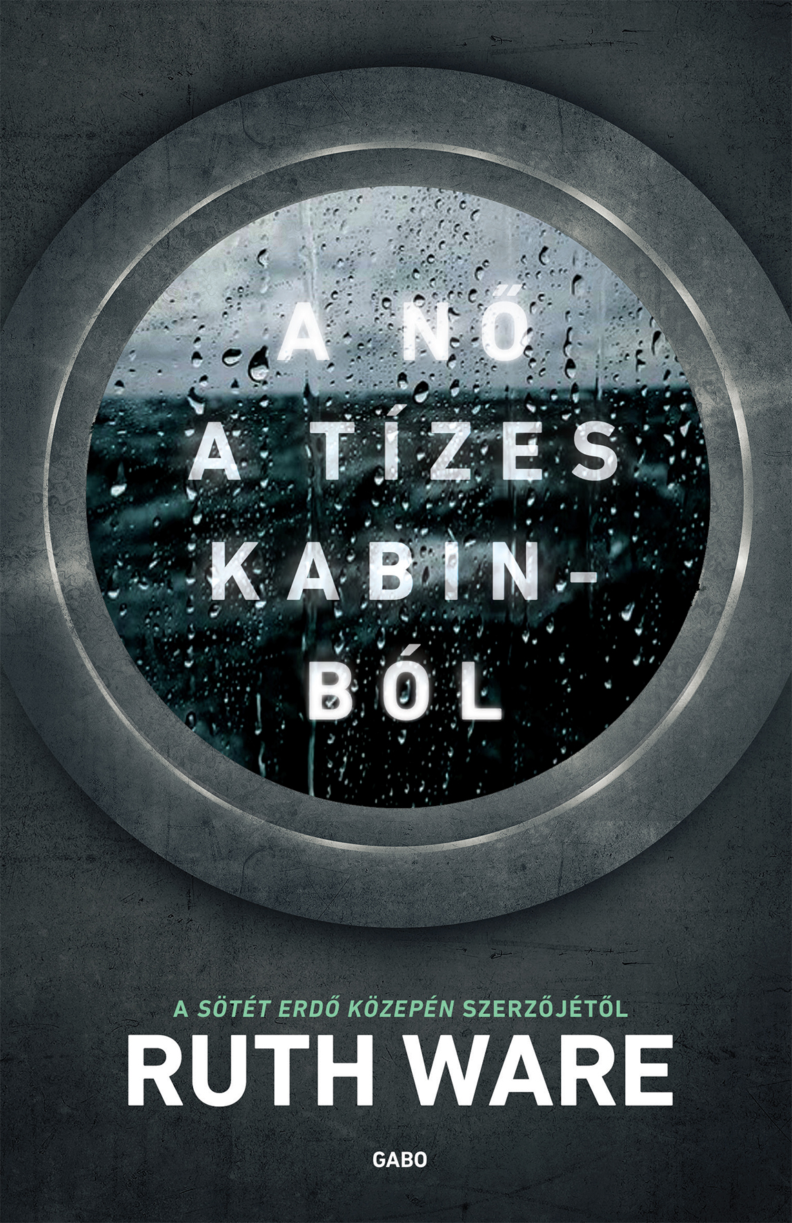 Ruth Ware - A nő a tízes kabinból [eKönyv: epub, mobi]