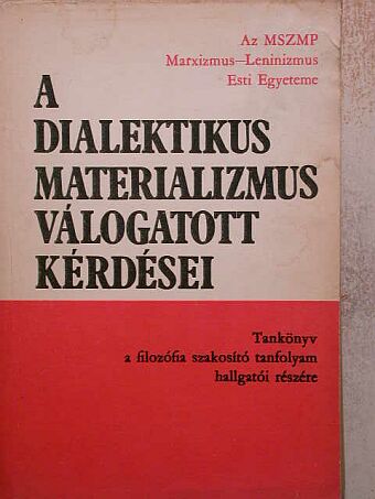 Dr. Földesi Tamás - A dialektikus materializmus válogatott kérdései [antikvár]