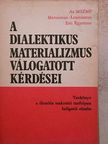 Dr. Földesi Tamás - A dialektikus materializmus válogatott kérdései [antikvár]