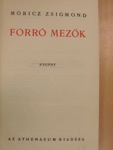 Móricz Zsigmond - Forró mezők [antikvár]