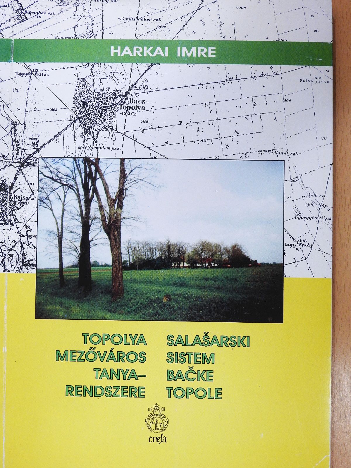 Harkai Imre - Topolya mezőváros tanyarendszere (dedikált példány) [antikvár]