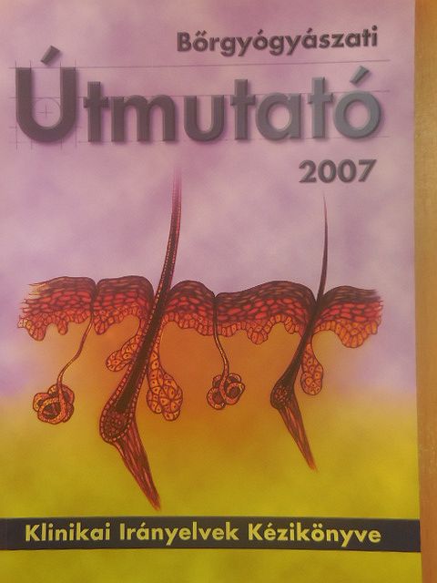 Dr. Daróczy Judit - Bőrgyógyászati Útmutató 2007. január [antikvár]