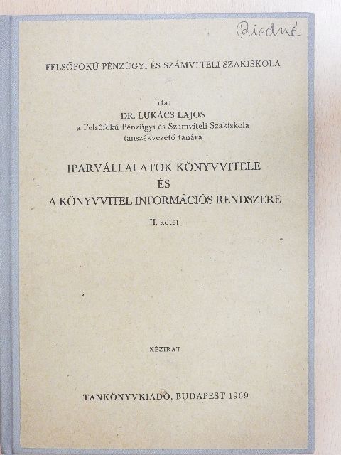 Dr. Lukács Lajos - Iparvállalatok könyvvitele és a könyvvitel információs rendszere II. [antikvár]