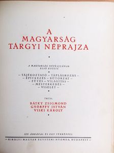 Bátky Zsigmond - A magyarság néprajza I. [antikvár]