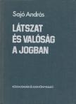 SAJÓ ANDRÁS - Látszat és valóság a jogban [antikvár]
