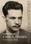 Tverdota György - A város peremén - Az érett József Attila