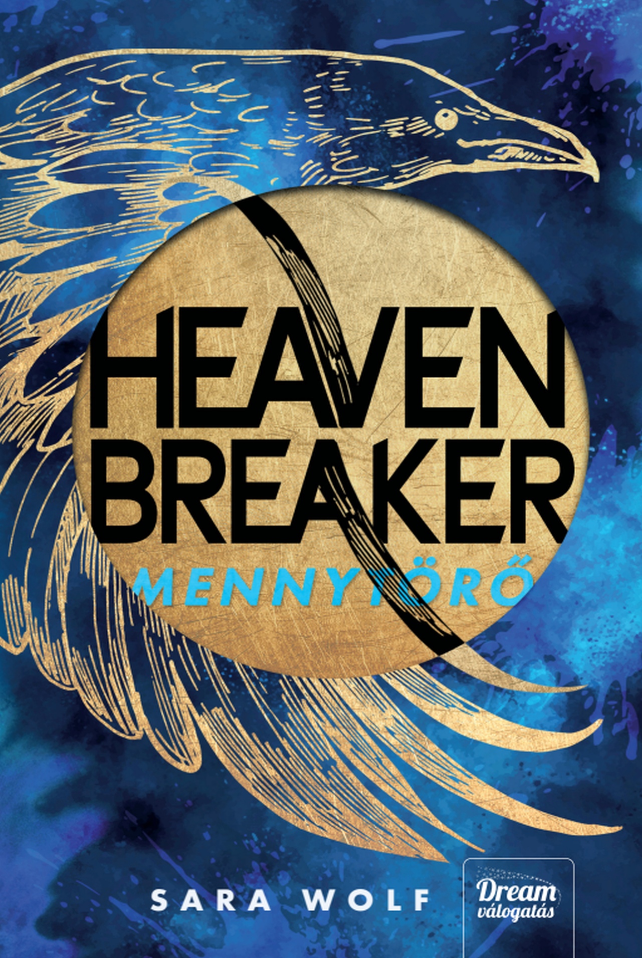 Sara Wolf - Heavenbreaker - Mennytörő [eKönyv: epub, mobi]