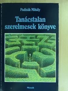 Padisák Mihály - Tanácstalan szerelmesek könyve [antikvár]