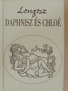 Longosz - Daphnisz és Chloé [antikvár]