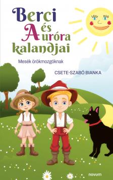 Csete - Szabó Bianka - Berci és Auróra kalandjai