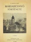 P. Bartal Ince - Máriabesnyő története [antikvár]