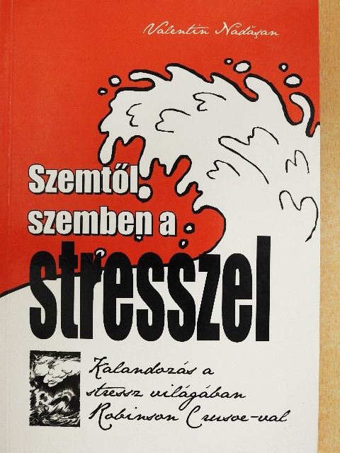 Valentin Nadasan - Szemtől szemben a stresszel [antikvár]