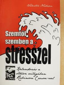 Valentin Nadasan - Szemtől szemben a stresszel [antikvár]