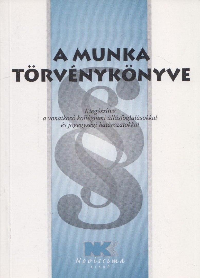 dr. Szilner György - A munka törvénykönyve [antikvár]