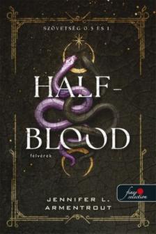 Jennifer L. Armentrout - Half-Blood - Félvérek