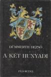 Dümmerth Dezso - A két Hunyadi [antikvár]