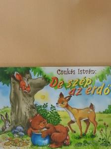 Csukás István - De szép az erdő [antikvár]