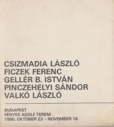 Dobai Ágnes - Csizmadia László / Ficzek Ferenc / Gellér B. István / Pinczehelyi Sándor / Valkó László [antikvár]
