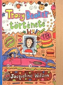 Jacqueline Wilson - Tracy Beaker története [antikvár]